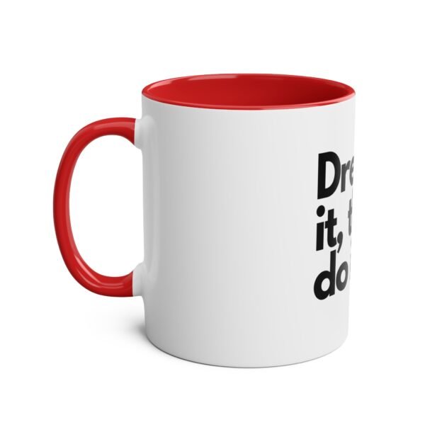 'Dream it then do it'  Inspirational Tea Mug Coffee Mug - Image 2