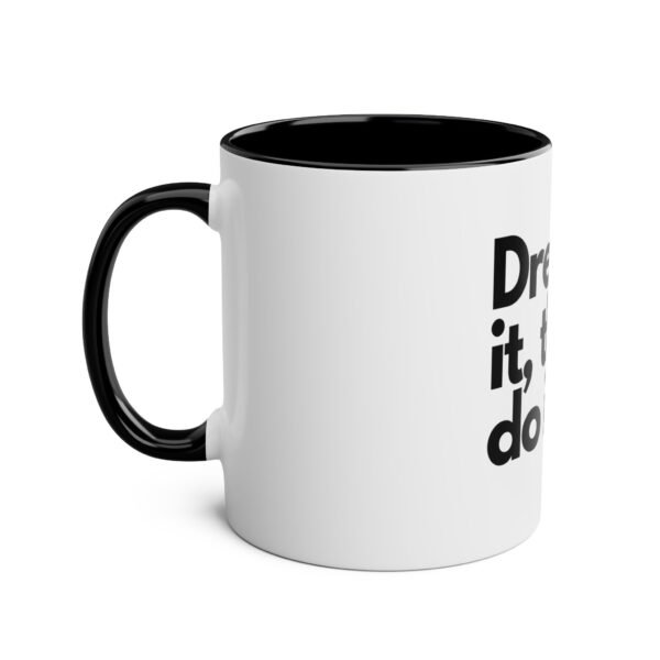 'Dream it then do it'  Inspirational Tea Mug Coffee Mug - Image 6