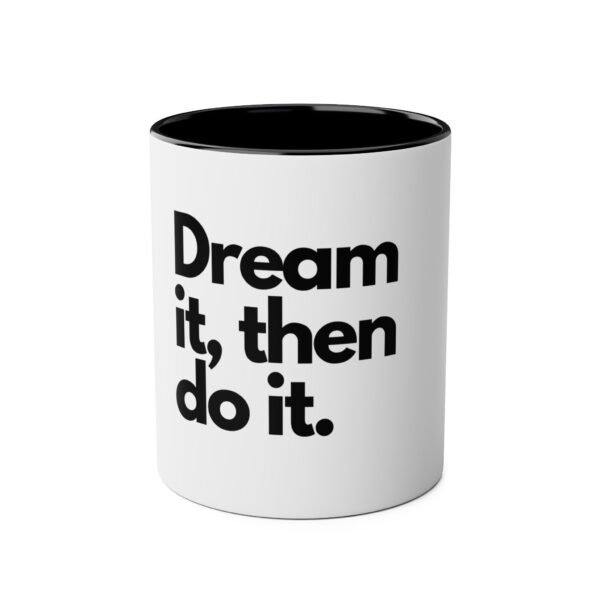 'Dream it then do it'  Inspirational Tea Mug Coffee Mug - Image 5