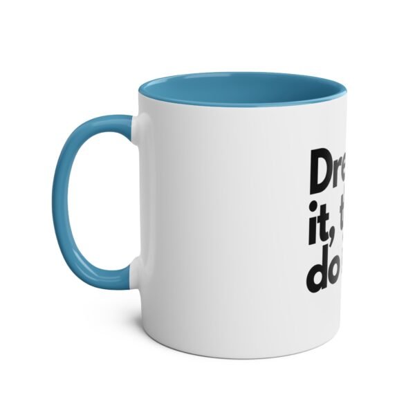 'Dream it then do it'  Inspirational Tea Mug Coffee Mug - Image 18